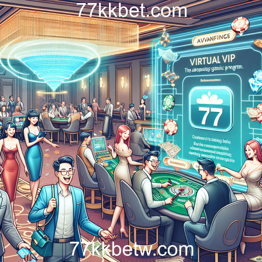 Descubra os Benefícios do Programa VIP no 77kkbet.com